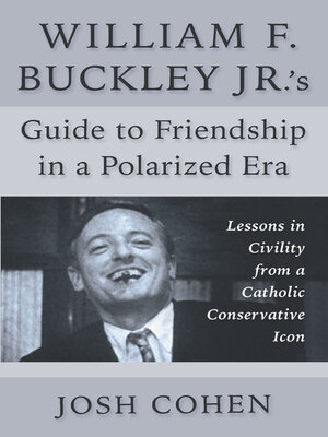 cover image of William F. Buckley Jr.'s Guide to Friendship in a Polarized Era